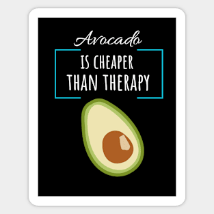 Avocado Is Cheaper Than Therapy Sticker